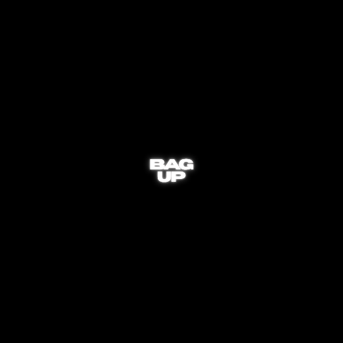"Bag Up"