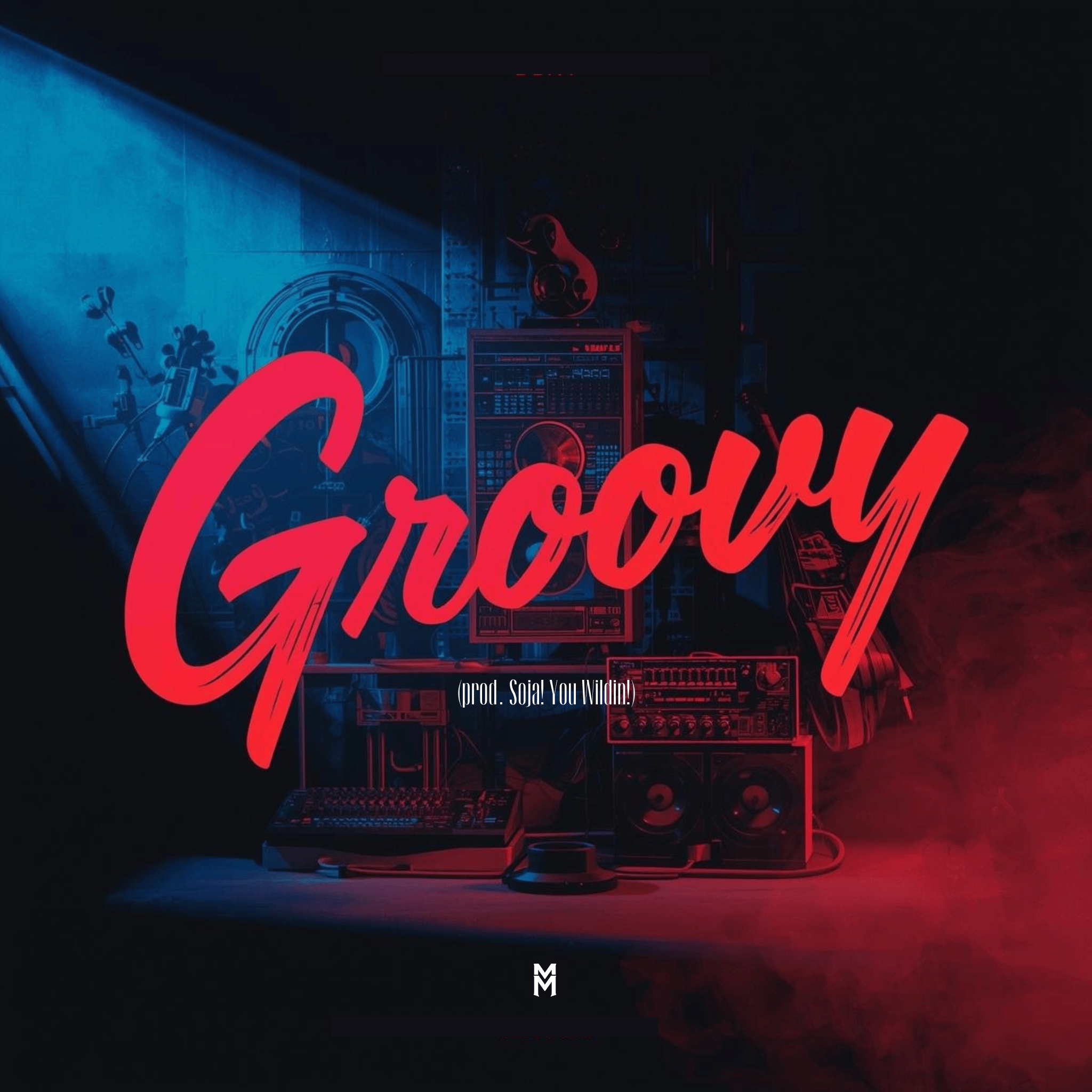 Groovy (prod. Soja! You Wildin!)
