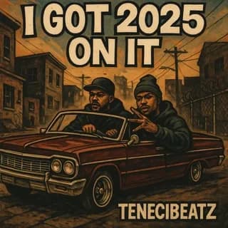 I Got 2025 On It