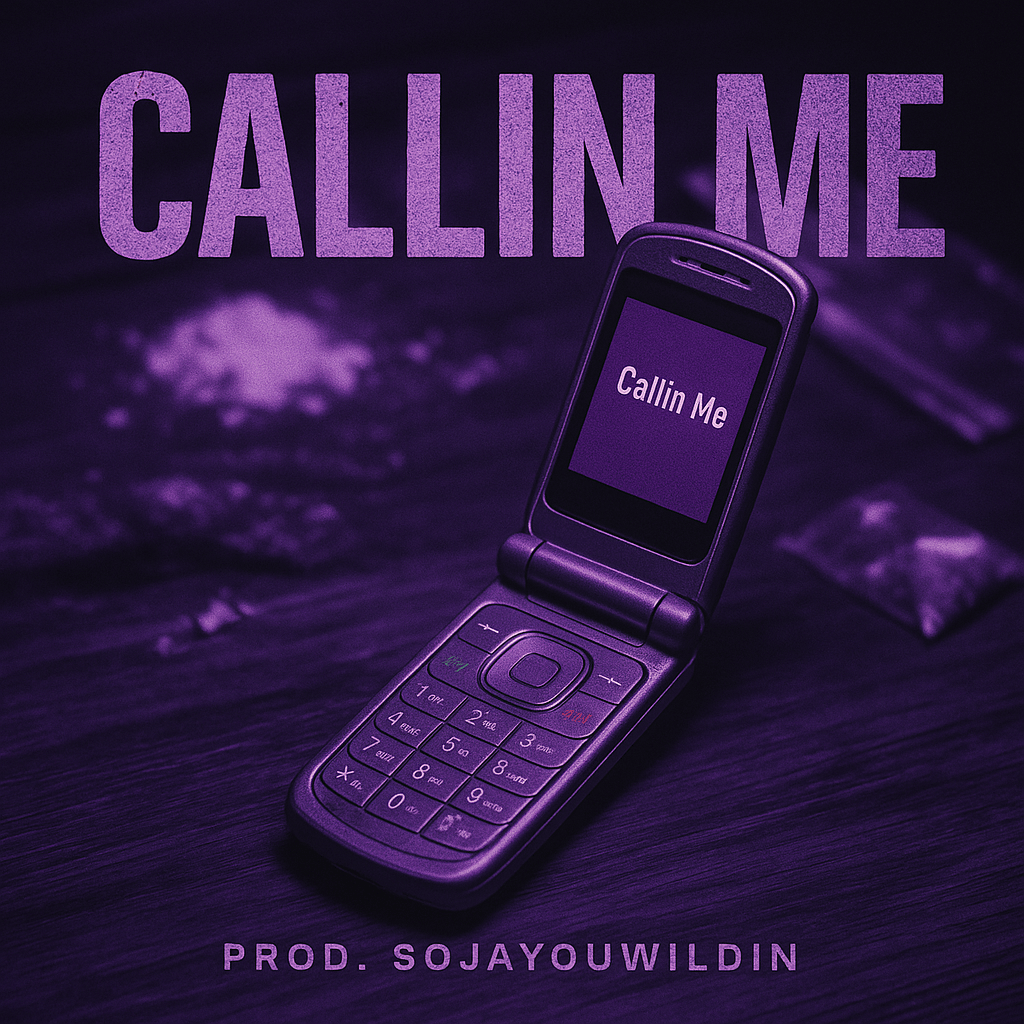 Callin Me (Prod. Soja! You Wildin!)