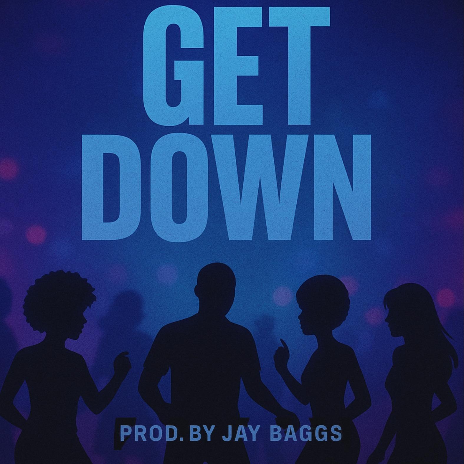 Get Down [Prod. Jay Baggs]