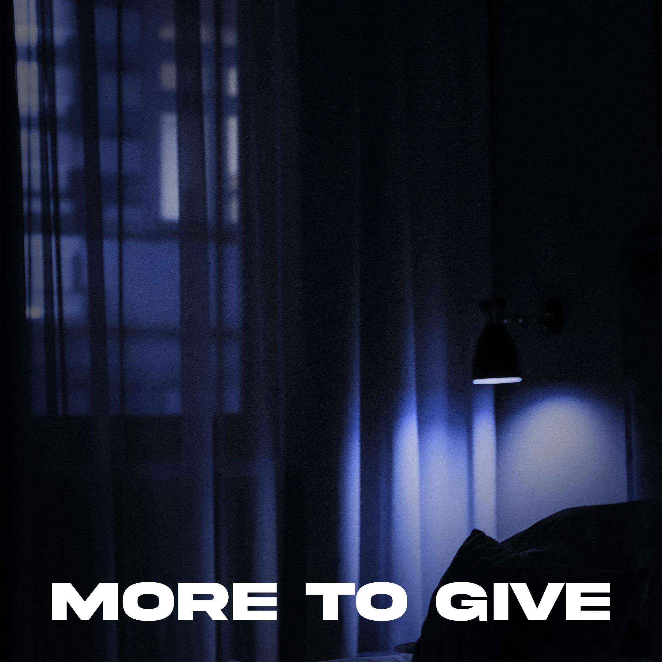 More to Give