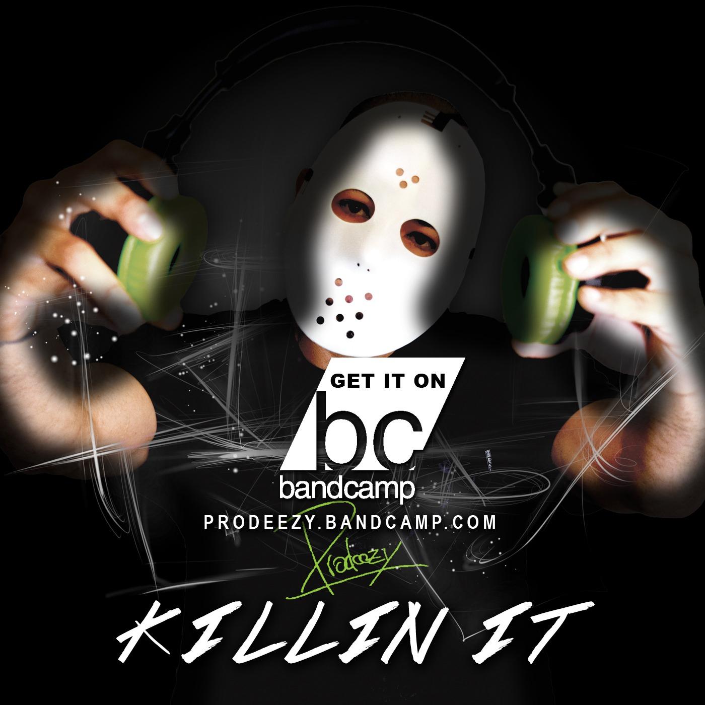 Killin It (produced By Prodeezy)
