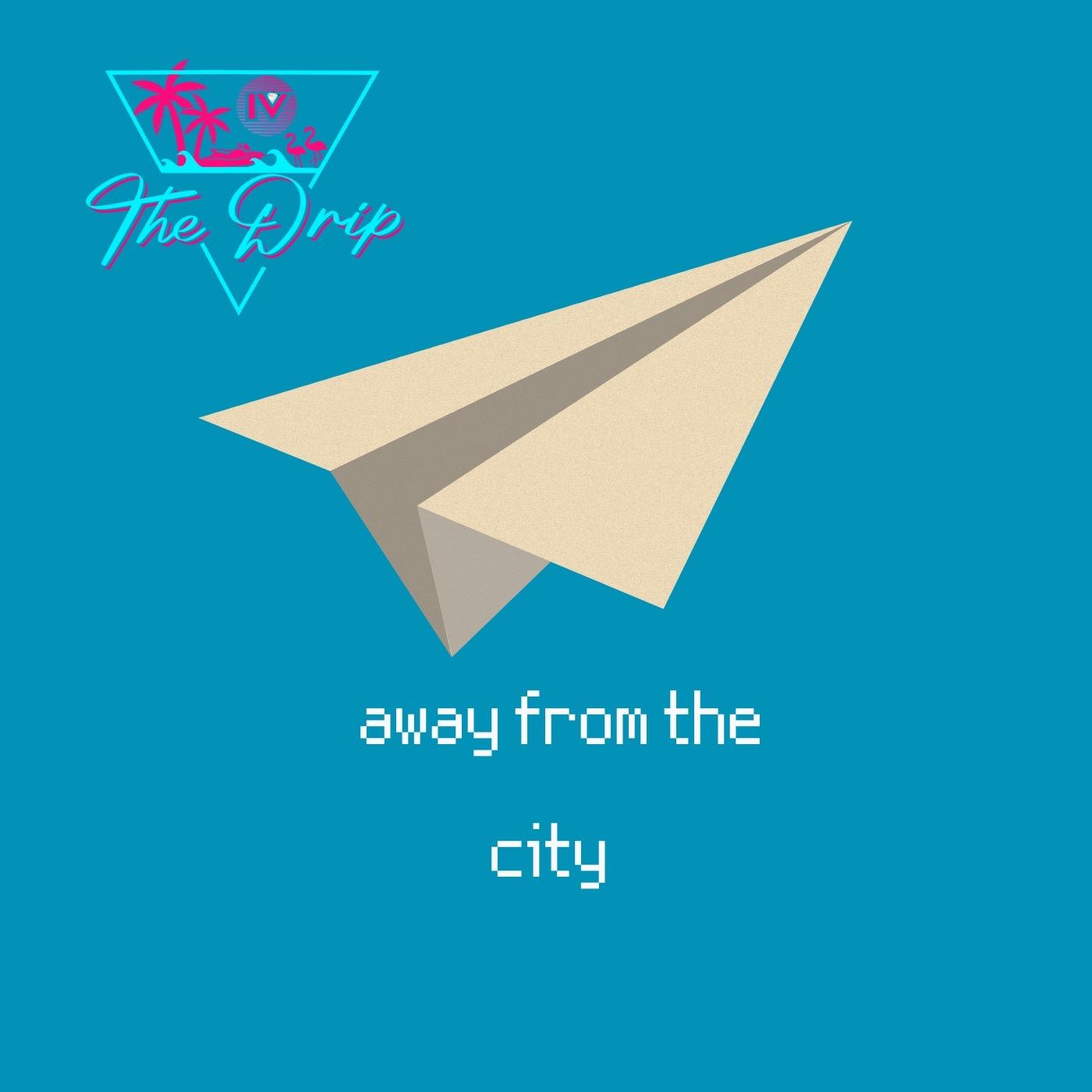 Away From The City Outro