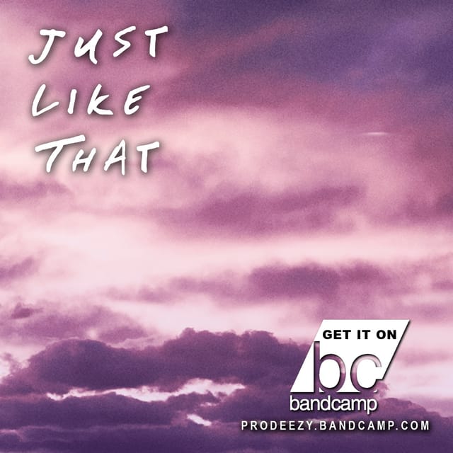 Just Like That (produced By Prodeezy)