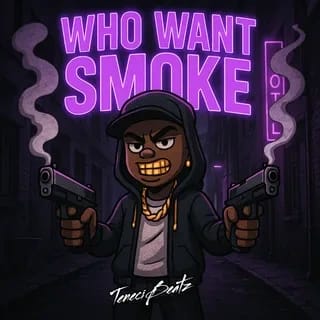 Who Want Smoke.